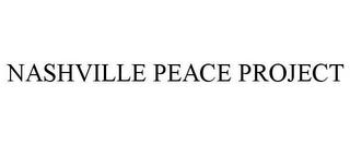 NASHVILLE PEACE PROJECT trademark