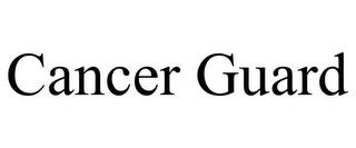 CANCER GUARD trademark