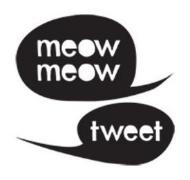 MEOW MEOW TWEET trademark