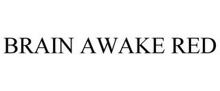 BRAIN AWAKE RED trademark