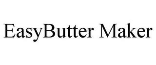 EASYBUTTER MAKER trademark