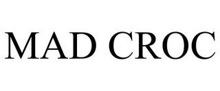 MAD CROC trademark