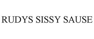 RUDYS SISSY SAUSE trademark