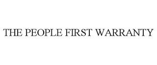 THE PEOPLE FIRST WARRANTY trademark