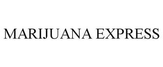 MARIJUANA EXPRESS trademark