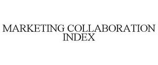 MARKETING COLLABORATION INDEX trademark