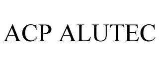 ACP ALUTEC trademark