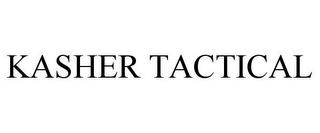 KASHER TACTICAL trademark