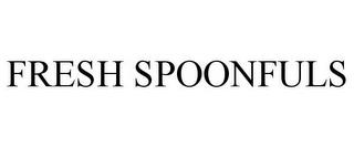 FRESH SPOONFULS trademark