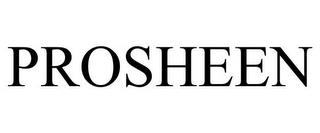 PROSHEEN trademark