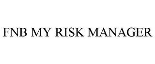 FNB MY RISK MANAGER trademark