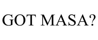 GOT MASA? trademark