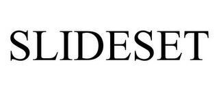 SLIDESET trademark