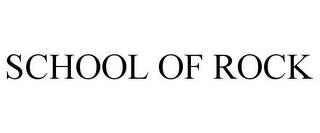 SCHOOL OF ROCK trademark