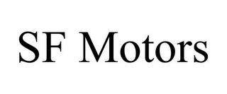 SF MOTORS trademark