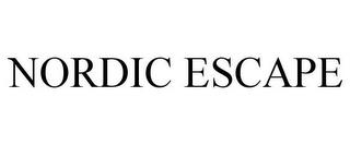 NORDIC ESCAPE trademark