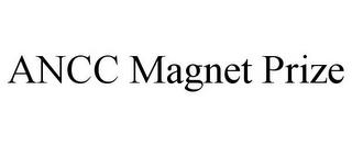 ANCC MAGNET PRIZE trademark