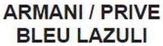 ARMANI / PRIVE BLEU LAZULI trademark