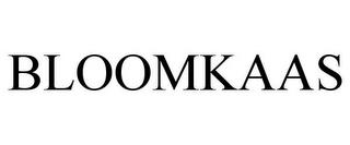 BLOOMKAAS trademark