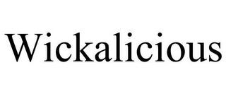 WICKALICIOUS trademark