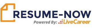 RESUME-NOW POWERED BY: LIVECAREER trademark