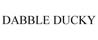 DABBLE DUCKY trademark