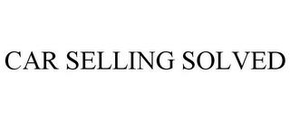 CAR SELLING SOLVED trademark