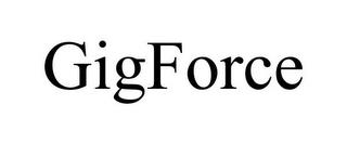 GIGFORCE trademark