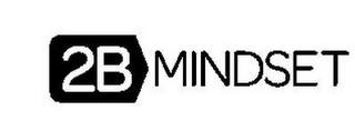 2B MINDSET trademark