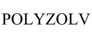 POLYZOLV trademark