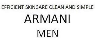 EFFICIENT SKINCARE CLEAN AND SIMPLE ARMANI MEN trademark