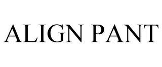 ALIGN PANT trademark