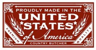 PROUDLY MADE IN THE UNITED STATES OF AMERICA PREMIUM COUNTRYBUTCHER QUALITY trademark