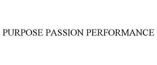 PURPOSE PASSION PERFORMANCE trademark