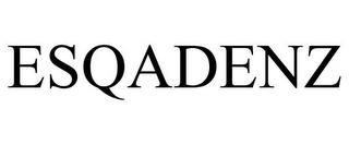 ESQADENZ trademark