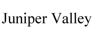 JUNIPER VALLEY trademark