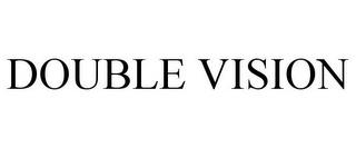 DOUBLE VISION trademark