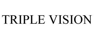 TRIPLE VISION trademark