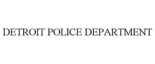 DETROIT POLICE DEPARTMENT trademark