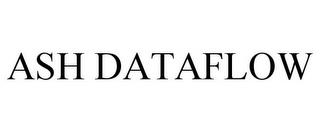 ASH DATAFLOW trademark