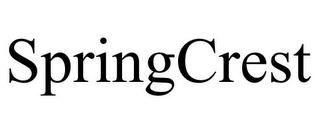 SPRINGCREST trademark