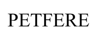 PETFERE trademark