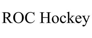 ROC HOCKEY trademark