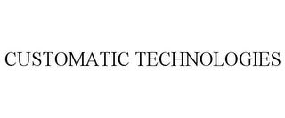 CUSTOMATIC TECHNOLOGIES trademark