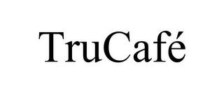 TRUCAFÉ trademark