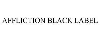 AFFLICTION BLACK LABEL trademark