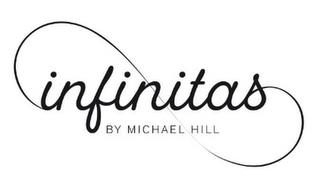 INFINITAS BY MICHAEL HILL trademark