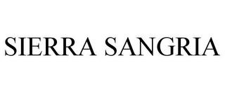 SIERRA SANGRIA trademark