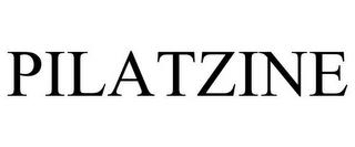 PILATZINE trademark