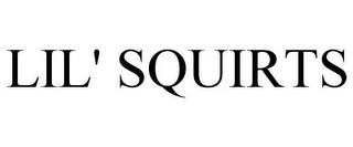 LIL' SQUIRTS trademark